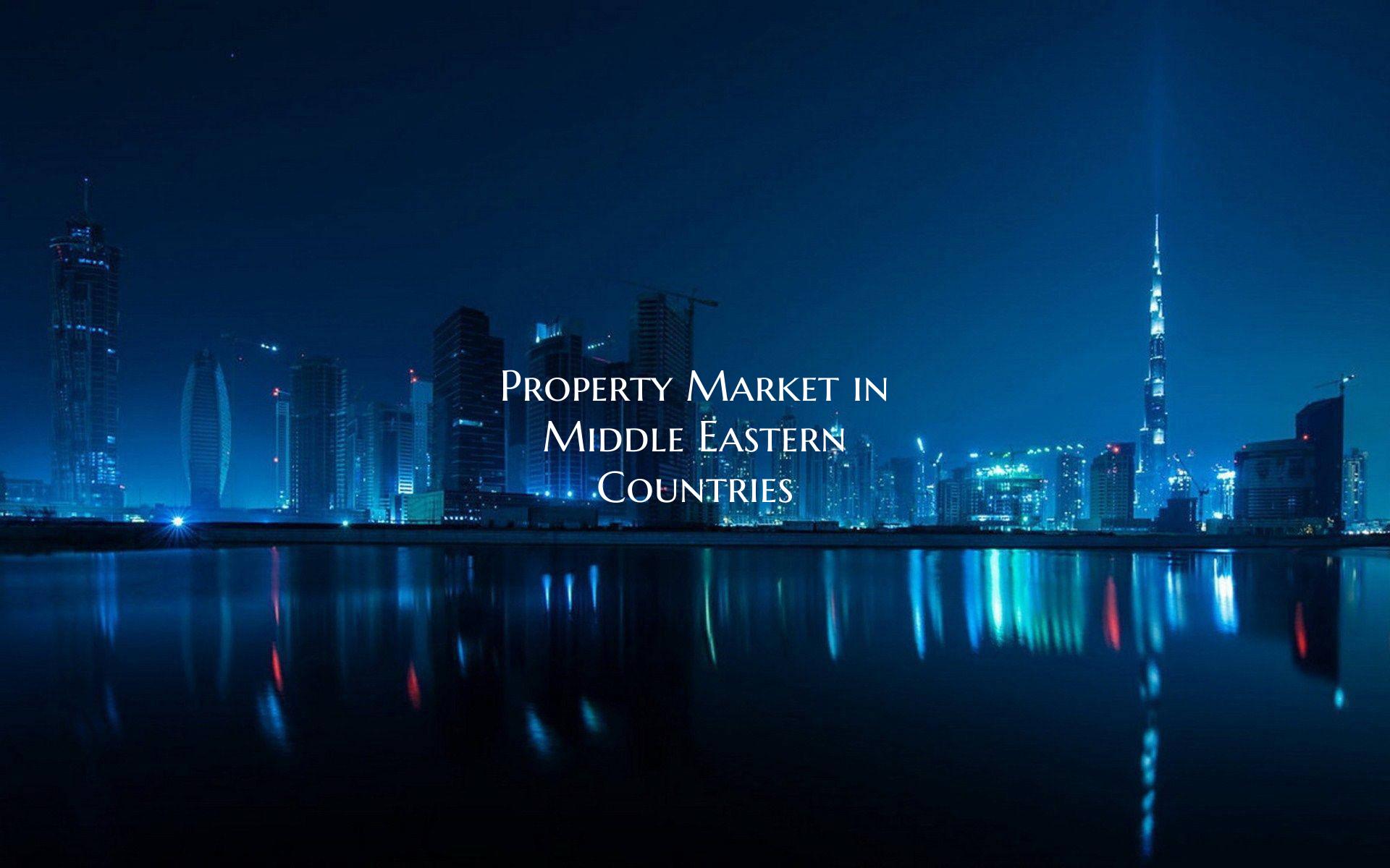 Property Market in Middle Eastern Countries